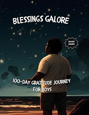 Blessings Galore: A 100-Day Gratitude Journey for boys